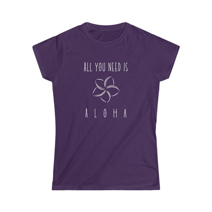All You Need is Aloha White Print Women's Softstyle Tee in 5 colors